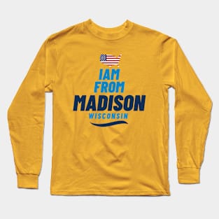 I am from Madison | American Lovers Long Sleeve T-Shirt